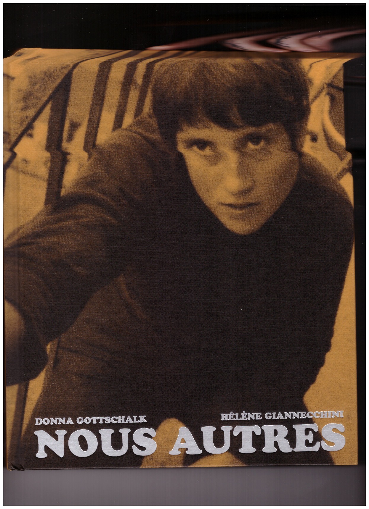 GOTTSCHALK, Donna; GIANNECCHINI, Hélène - Nous autres